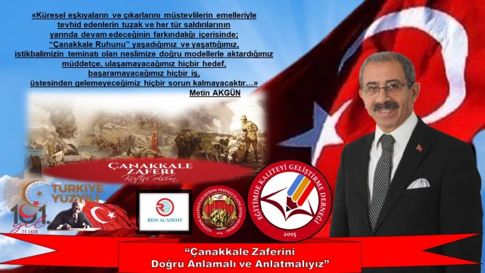 Başkan Akgün 'Çanakkale Ruhu, İstiklalimizin Teminatıdır…'