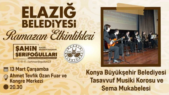 Elazığ'da Konya Tasavvuf Musikisi Korosu ve sema mukabelesi sahne alacak