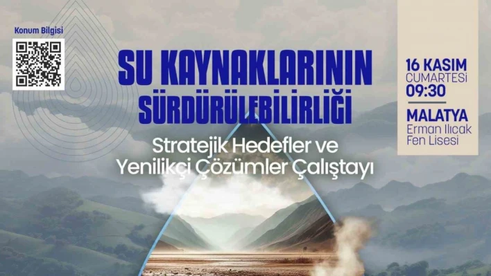 Malatya'da 'Su Kaynaklarının Sürdürülebilirliği' çalıştayı düzenlenecek