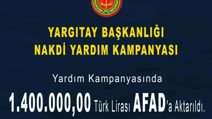 Yargıtay Başkanlığı'nın nakdi yardım seferberliği devam ediyor